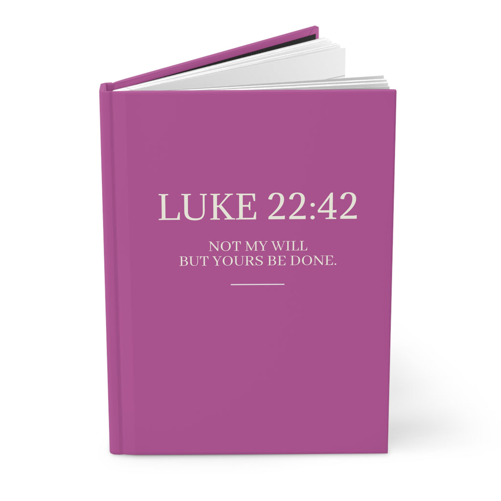 Luke 22:42 Hardcover Journal — "Not My Will, But Yours Be Done" Christian Prayer Notebook