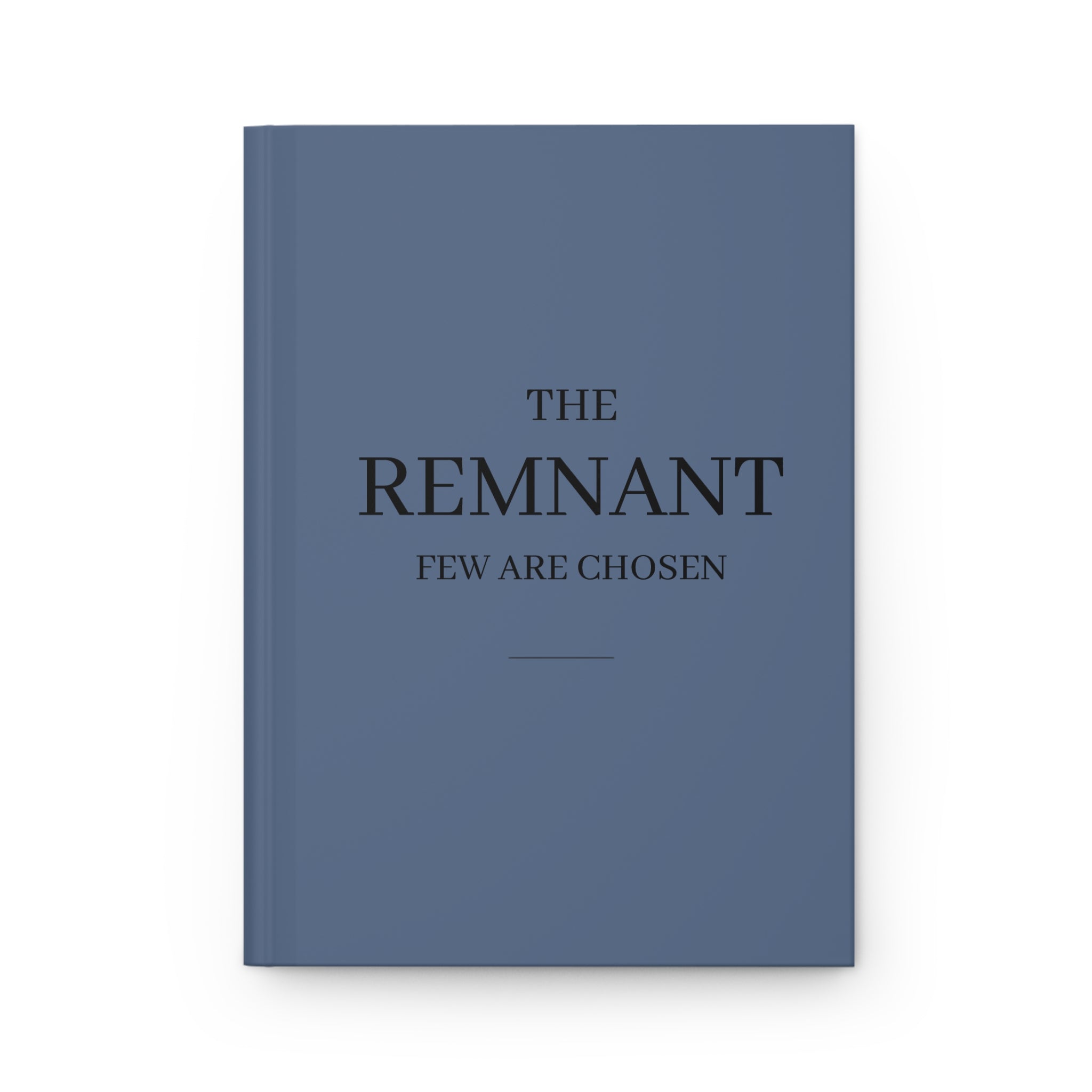 Hardcover Journal — "The Remnant: Few Are Chosen" Matte Blue