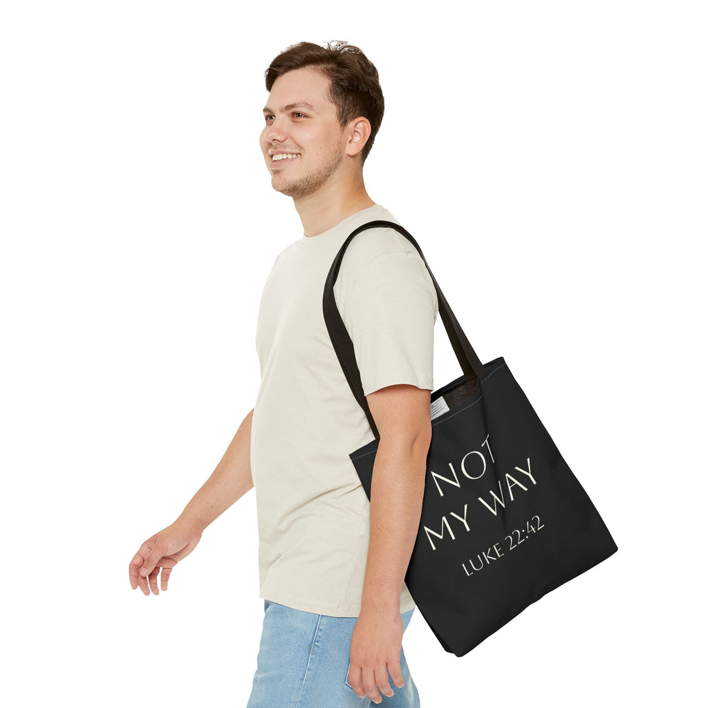 Christian Quote Tote Bag — “Not My Way” Luke 22:42 Inspirational Canvas Tote