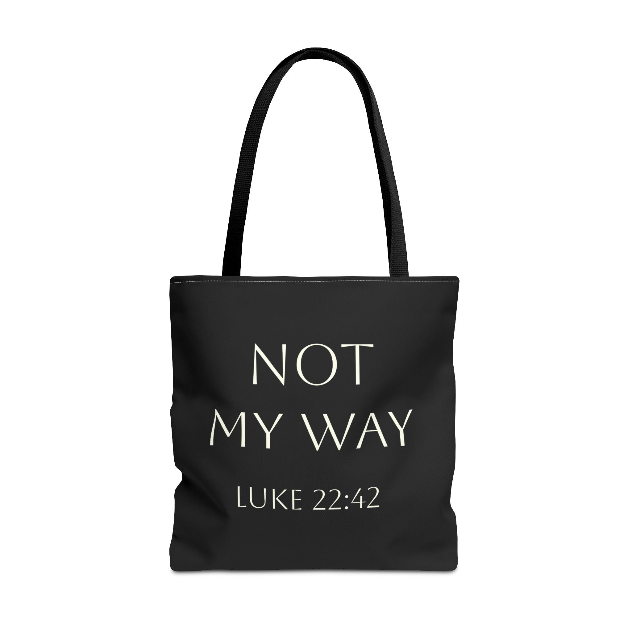 Christian Quote Tote Bag — “Not My Way” Luke 22:42 Inspirational Canvas Tote