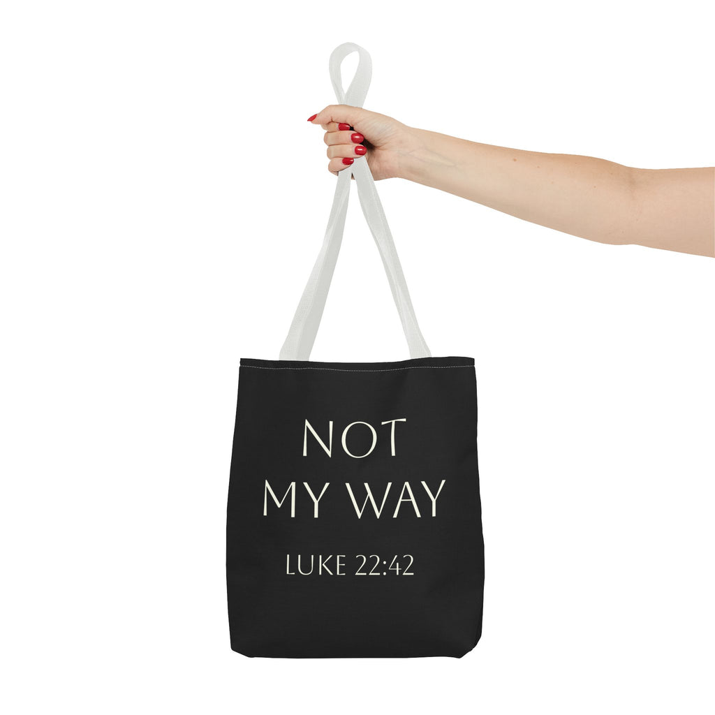 Christian Quote Tote Bag — “Not My Way” Luke 22:42 Inspirational Canvas Tote