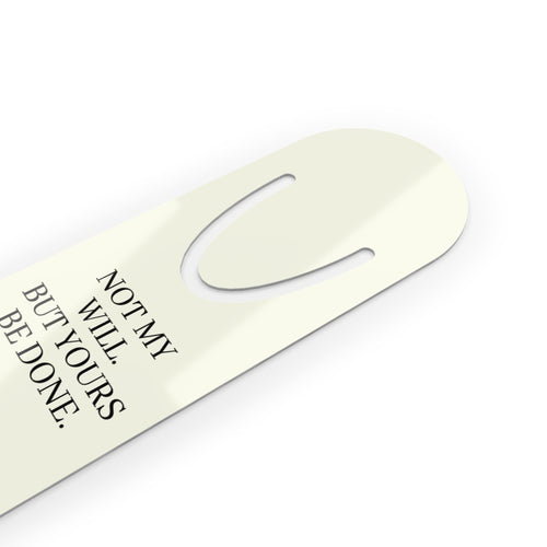 Christian Bookmark - "Not My Will, But Yours Be Done" (Luke 22:42) Inspirational Bible Verse