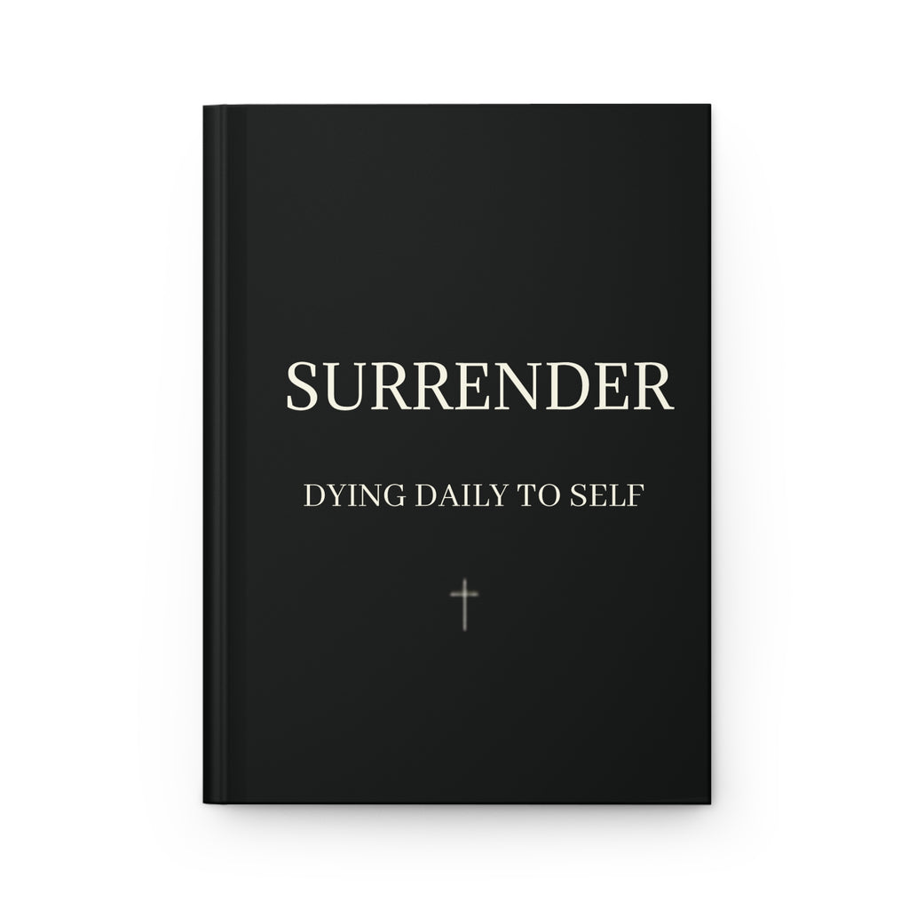 Surrender Hardcover Journal — "Dying Daily to Self" Christian Faith Journal (Romans 12:2)
