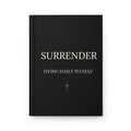 Surrender Hardcover Journal — "Dying Daily to Self" Christian Faith Journal (Romans 12:2)