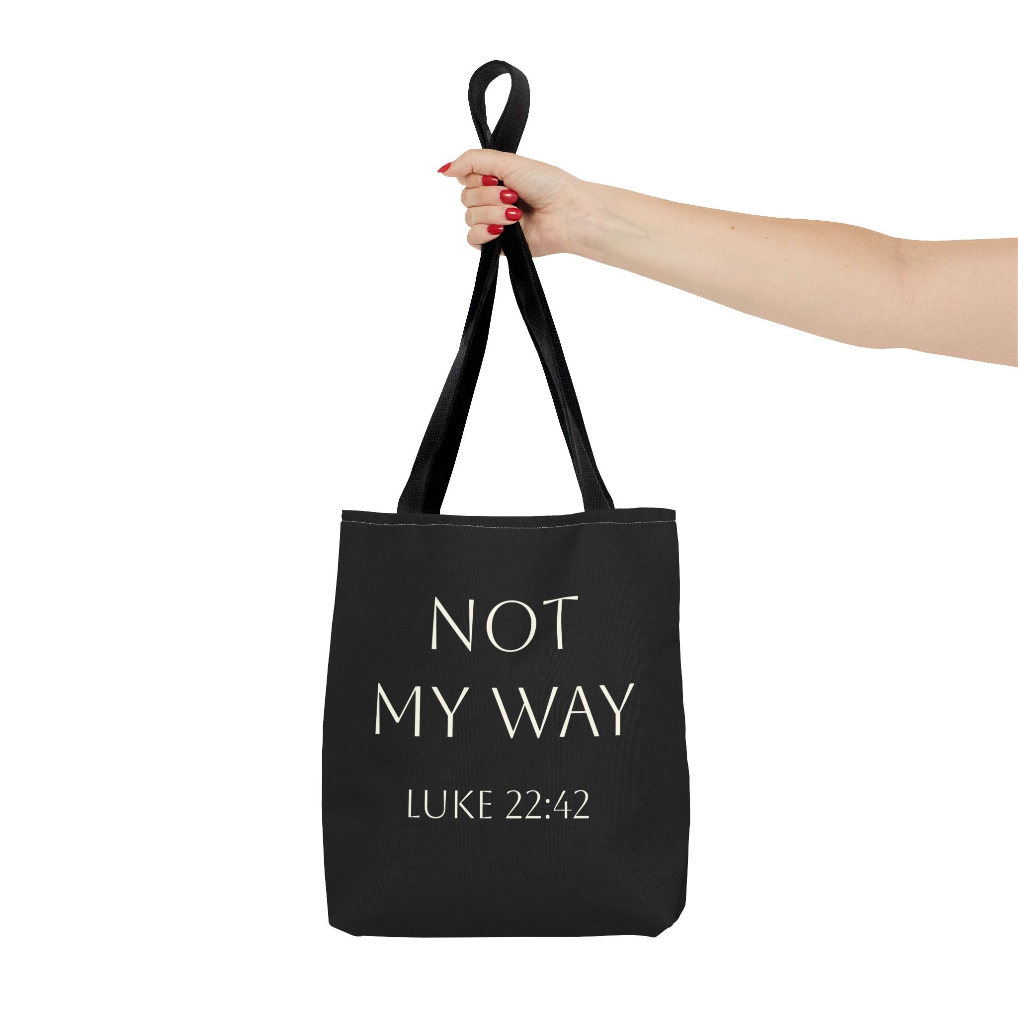 Christian Quote Tote Bag — “Not My Way” Luke 22:42 Inspirational Canvas Tote