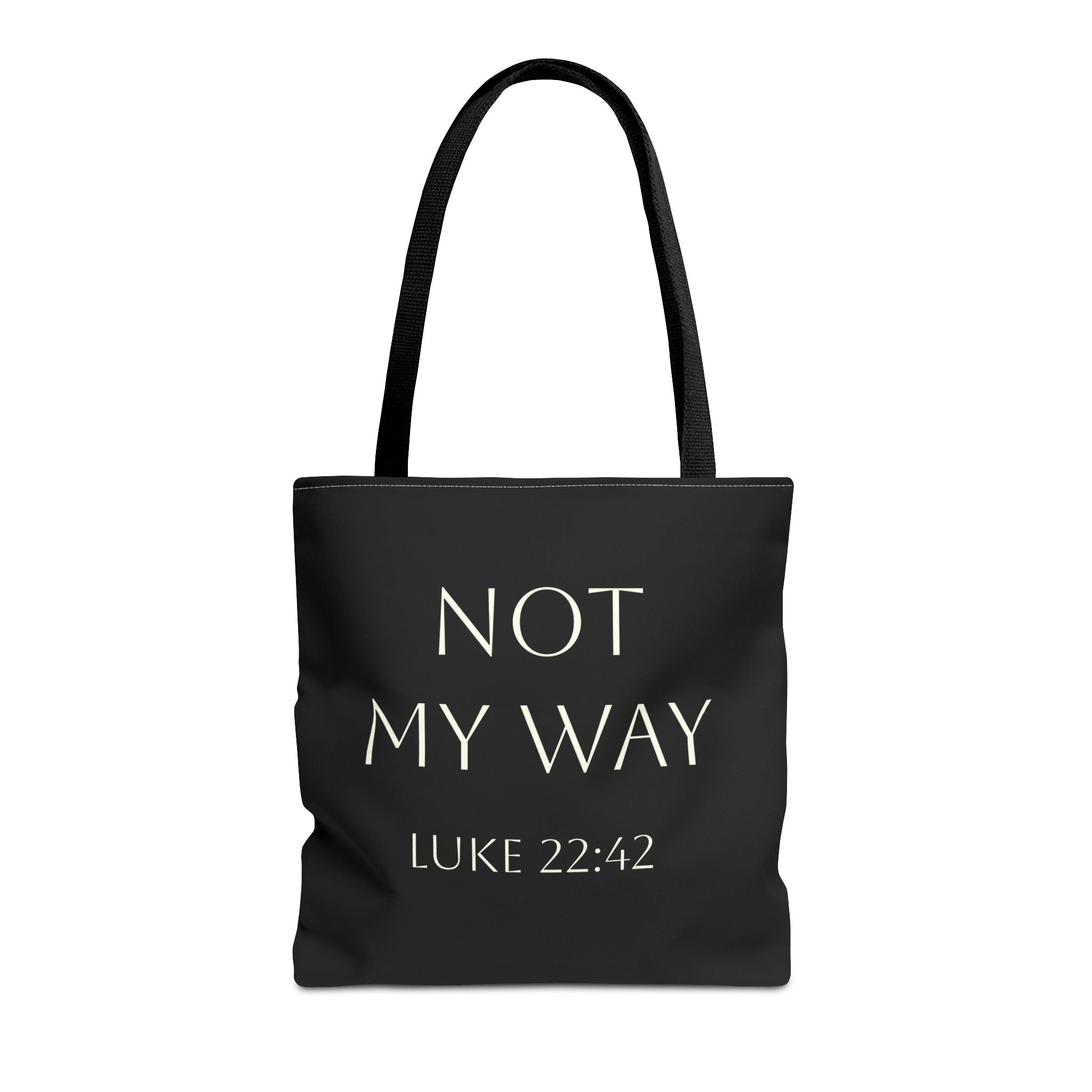 Christian Quote Tote Bag — “Not My Way” Luke 22:42 Inspirational Canvas Tote