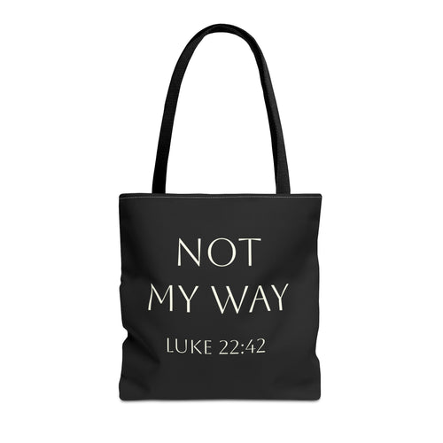 Christian Quote Tote Bag — “Not My Way” Luke 22:42 Inspirational Canvas Tote