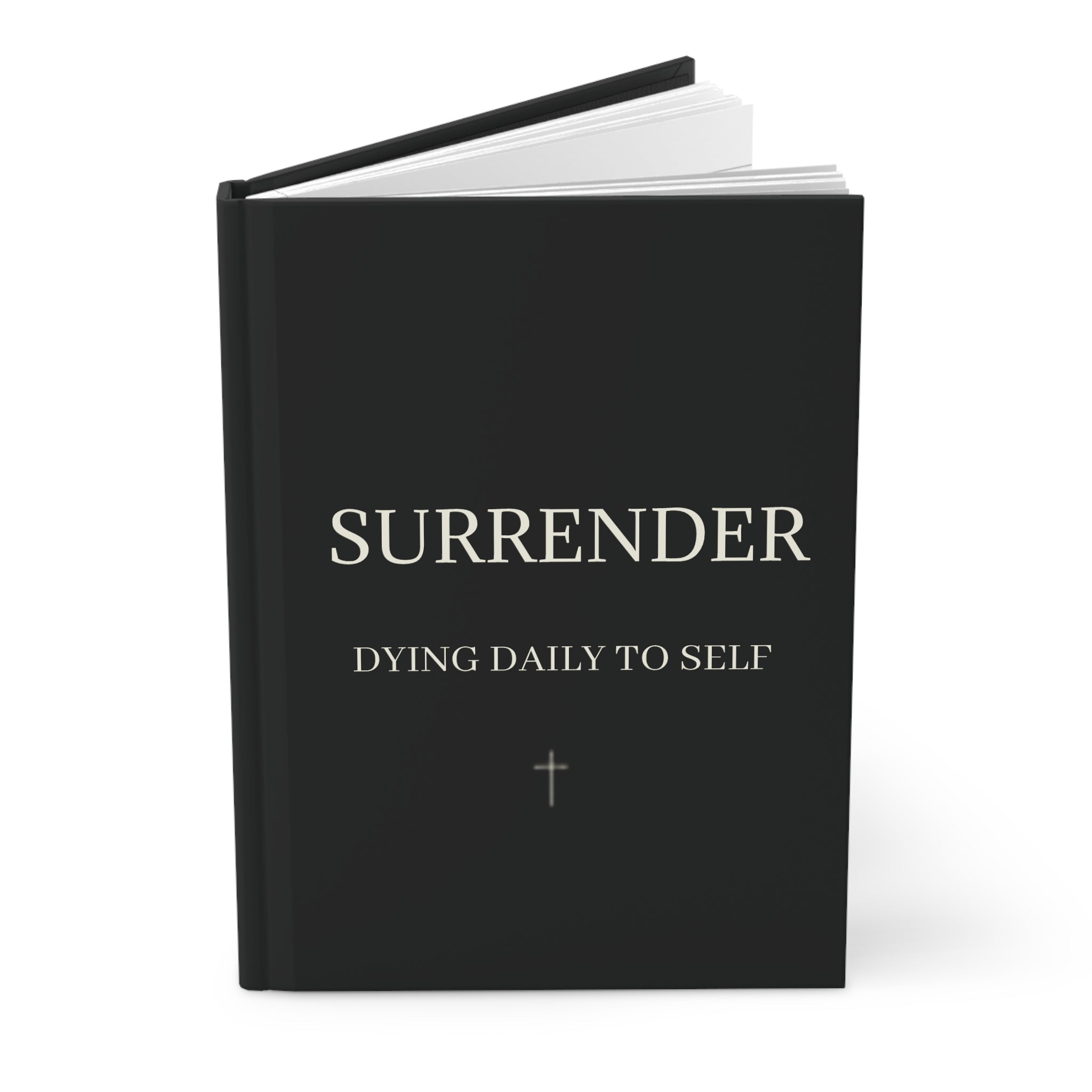 Surrender Hardcover Journal — "Dying Daily to Self" Christian Faith Journal (Romans 12:2)