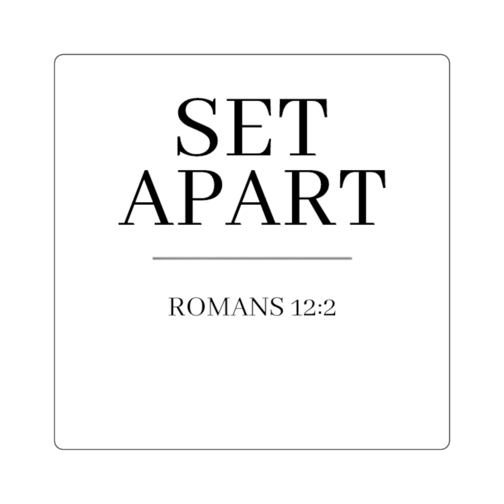 Square Sticker — "Set Apart" Romans 12:2 Minimalist Christian Faith Sticker