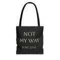 Christian Quote Tote Bag — “Not My Way” Luke 22:42 Inspirational Canvas Tote