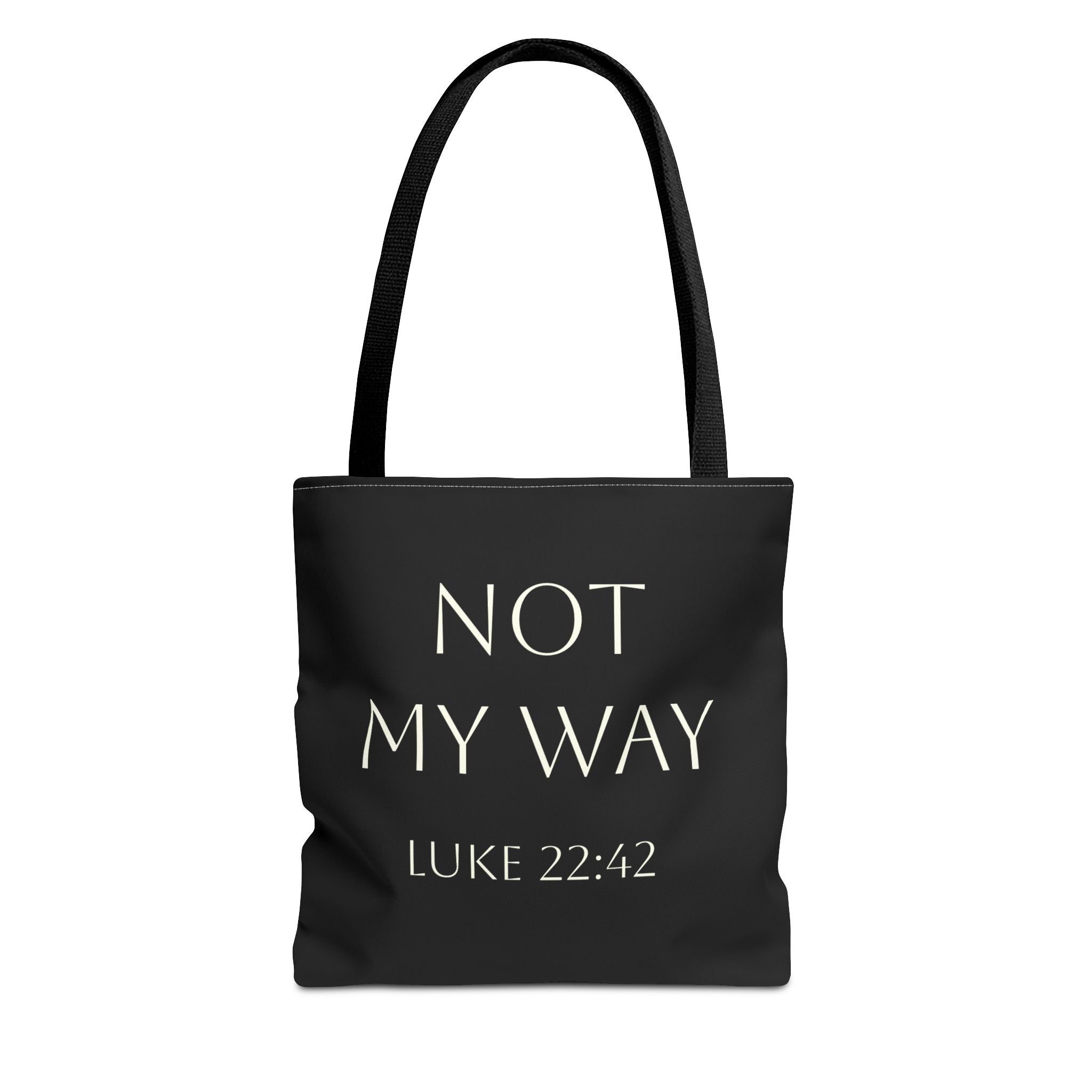 Christian Quote Tote Bag — “Not My Way” Luke 22:42 Inspirational Canvas Tote
