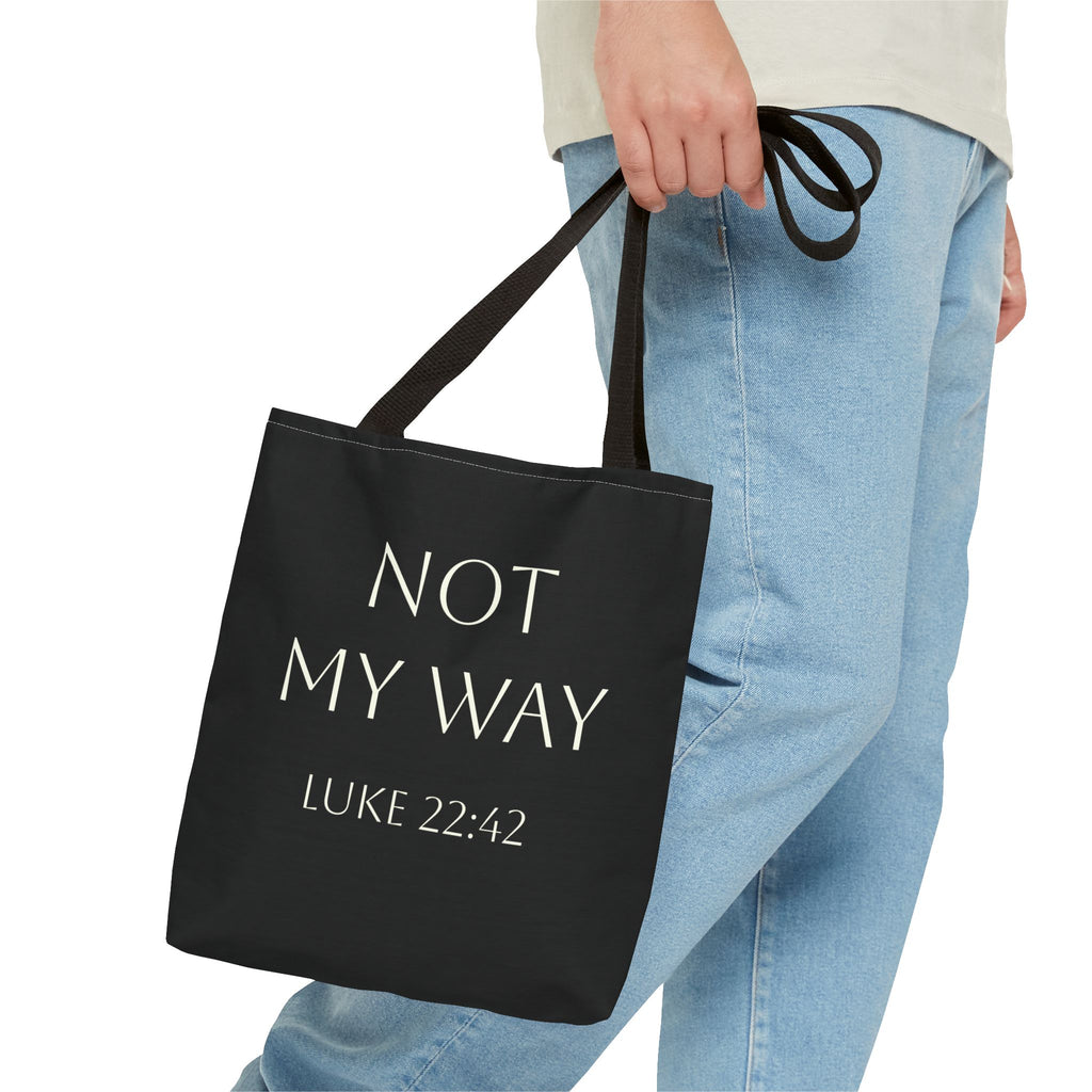 Christian Quote Tote Bag — “Not My Way” Luke 22:42 Inspirational Canvas Tote