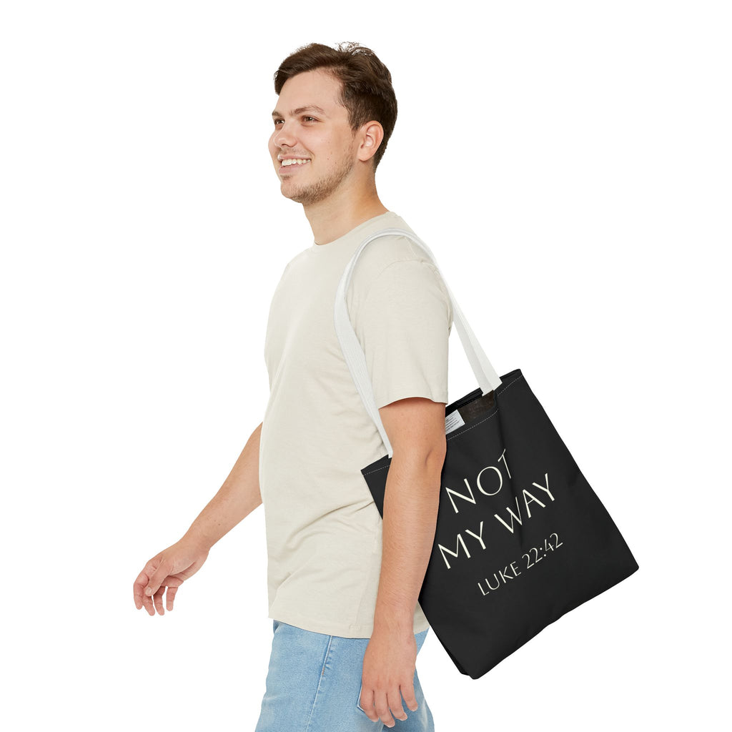 Christian Quote Tote Bag — “Not My Way” Luke 22:42 Inspirational Canvas Tote