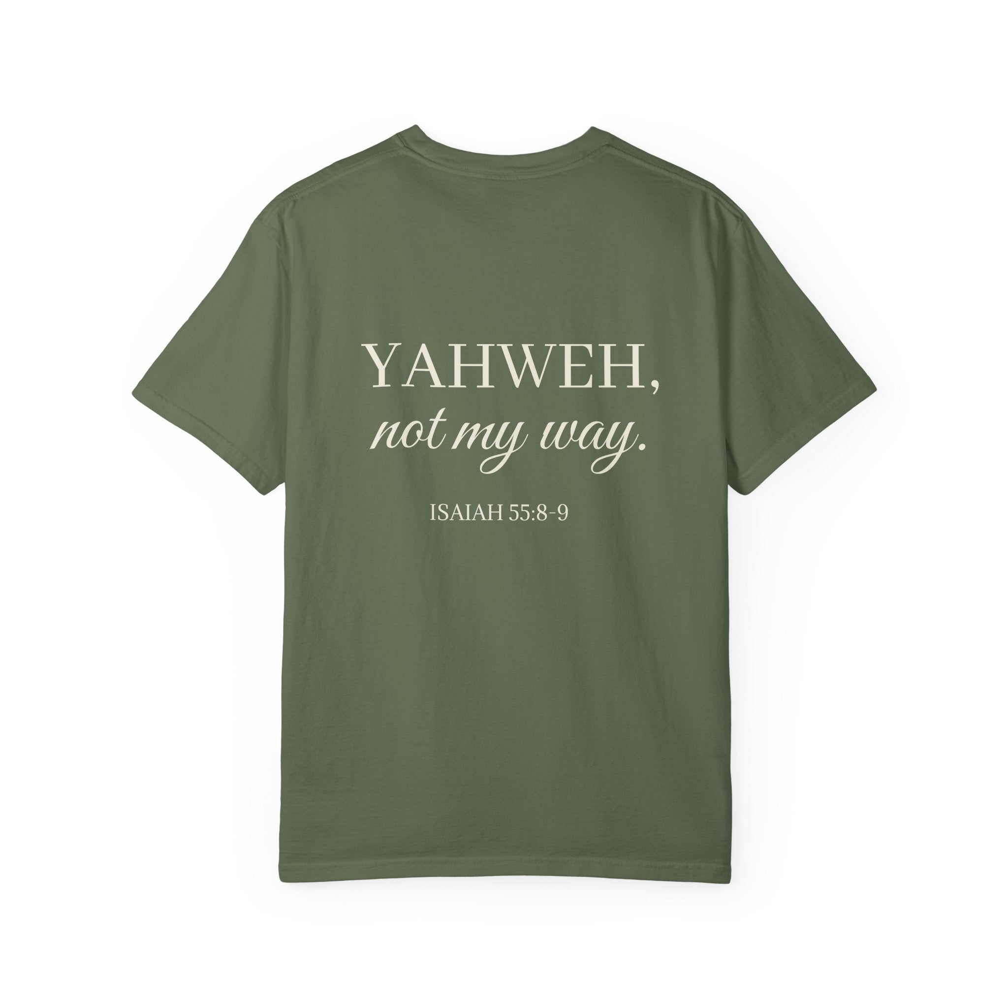 Yahweh Not My Way Tee| Isaiah 55:8-9